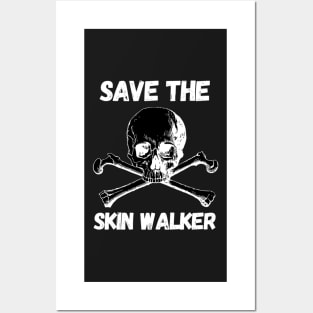 SAVE THE SKINWALKER - Funny scary Posters and Art